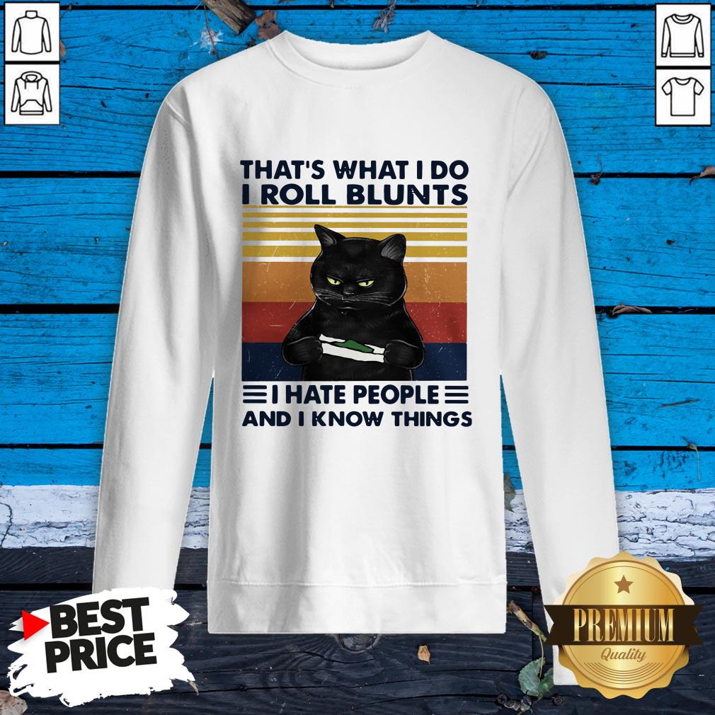 Black Cat Thats What I Do I Roll Blunts I Hate People And I Know Things Shirt