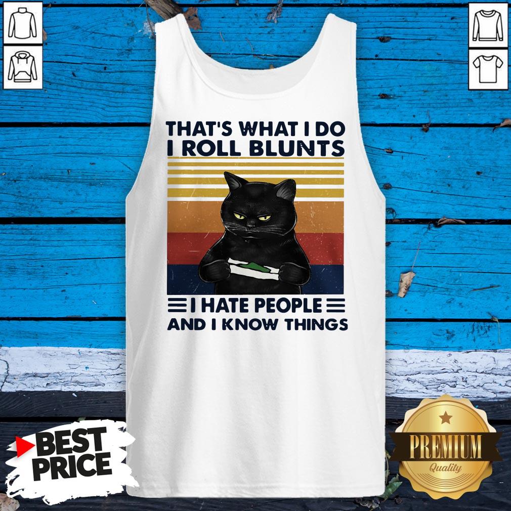 Black Cat Thats What I Do I Roll Blunts I Hate People And I Know Things Shirt