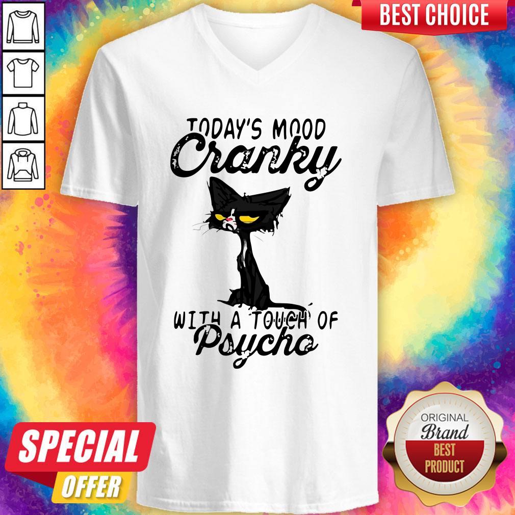 Black Cat Today’s Mood Cranky With A Touch Of Psycho Shirt