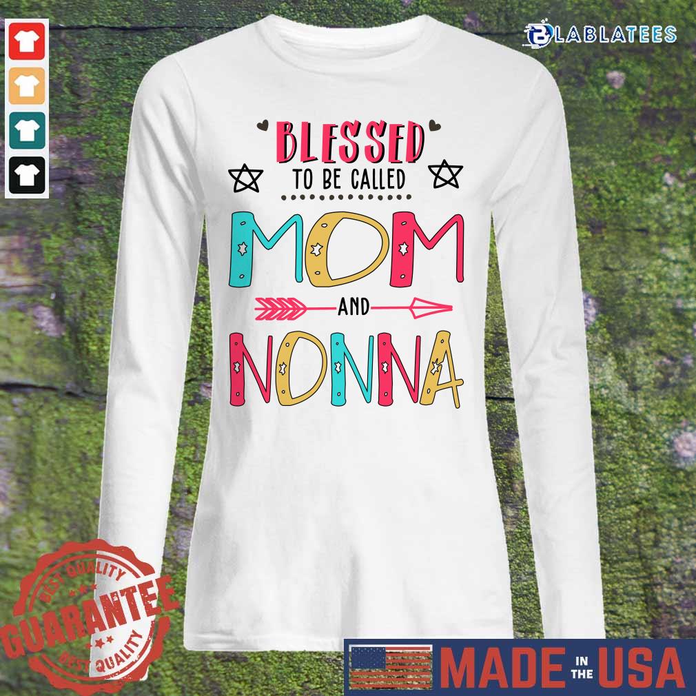 Blessed To Be Called Mom And Nonna Mother Day Shirt