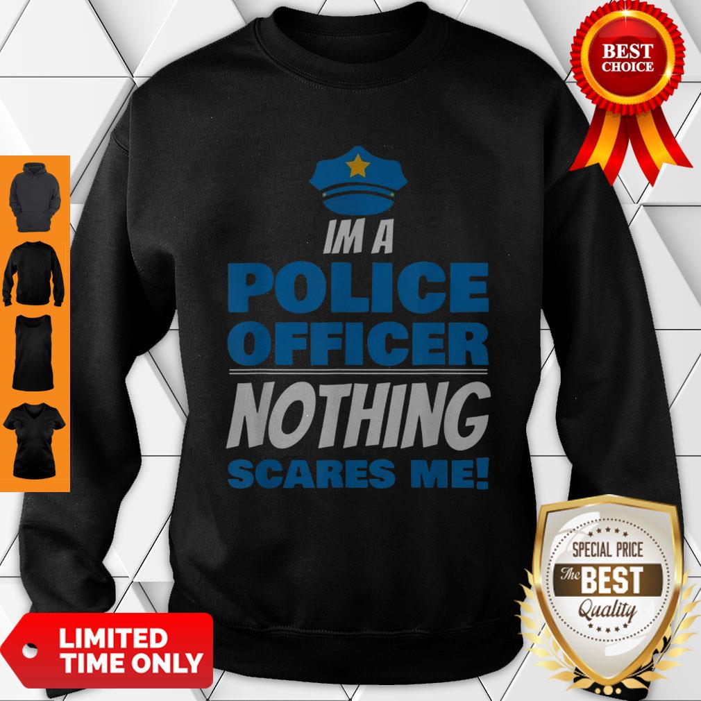 Brave Police Officer Not Afraid Cop Law Enforcement Shirt