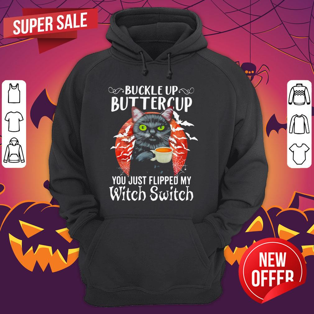 Buckle Up Buttercup You Just Flipped My Witch Switch Black Cat Halloween Shirt