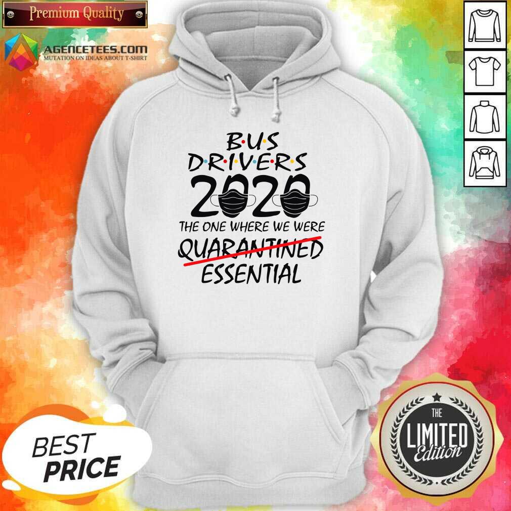 Bus Drives 2020 The One Where We Were Quarantined Essential Shirt