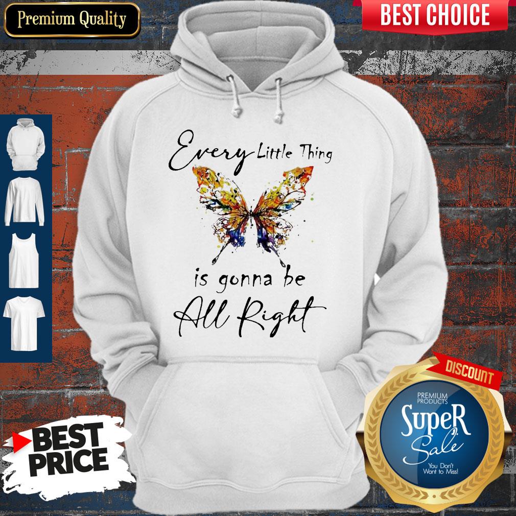 Butterfly Every Little Thing Is Gonna Be Alright Shirt