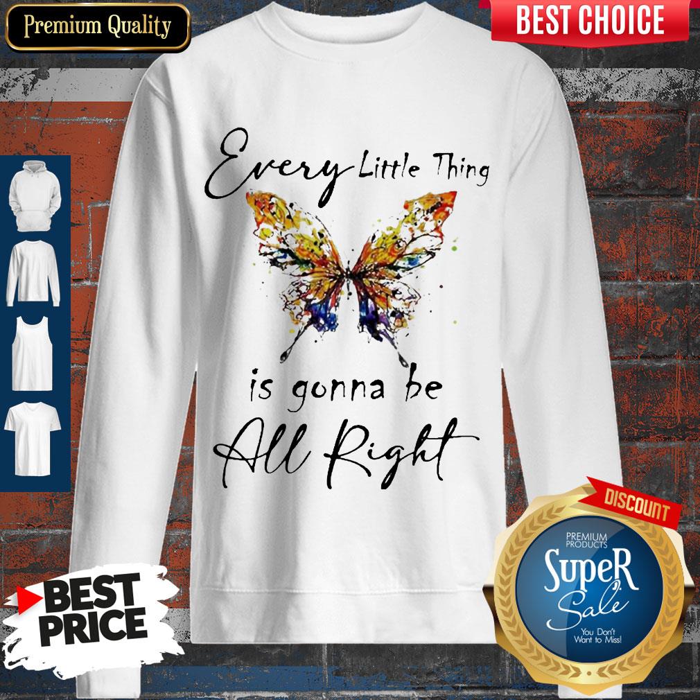 Butterfly Every Little Thing Is Gonna Be Alright Shirt