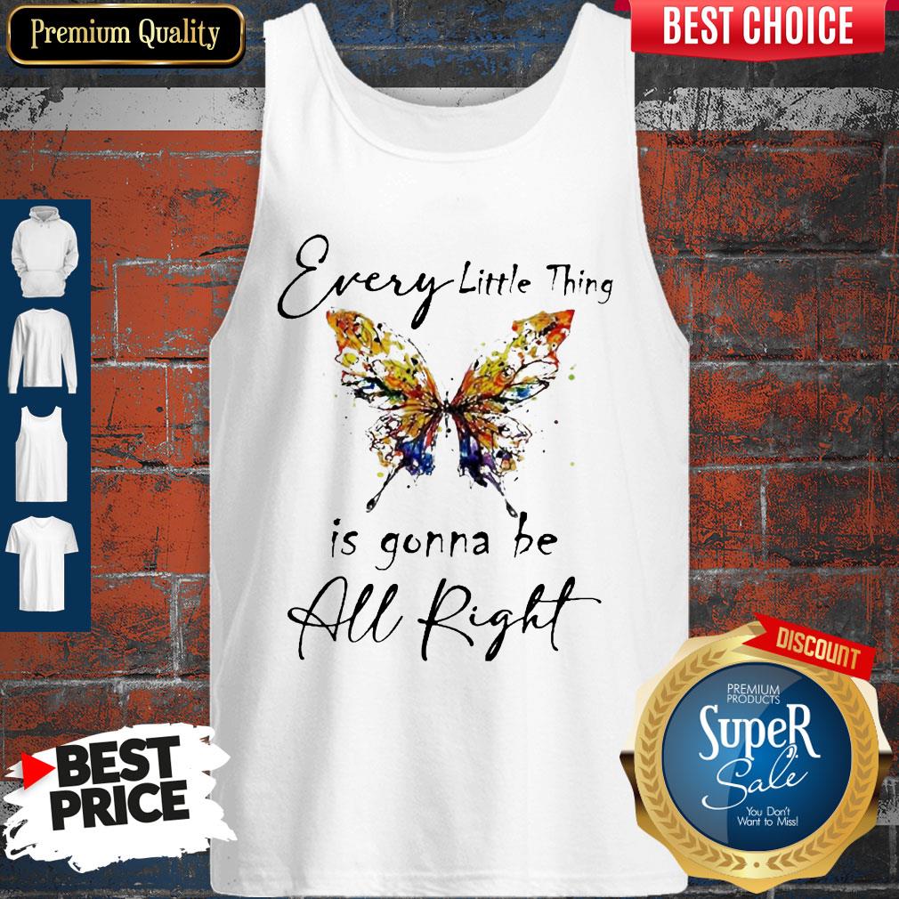 Butterfly Every Little Thing Is Gonna Be Alright Shirt