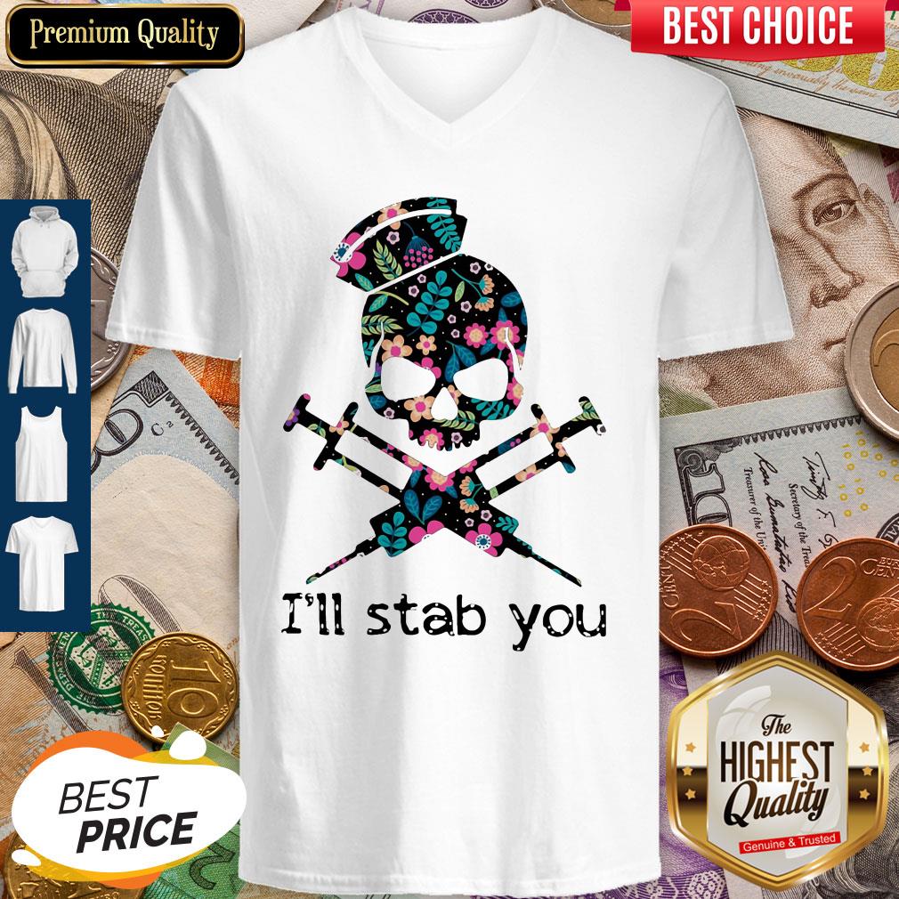 Official Skull Nurse Flowers I'll Stab You shirt