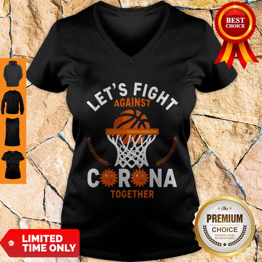 Good Basketball Lets Fight Against Coronavirus Together Shirt