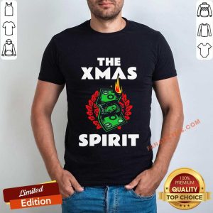 The Xmas Spirit Money Christmas Shirt