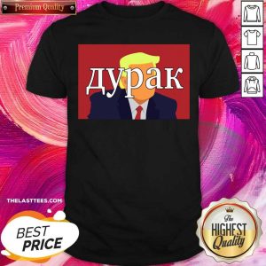 Funny Donald Trump President Aypak Russian Fool Shirt