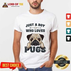 Just A Boy Who Loves Pugs Shirt