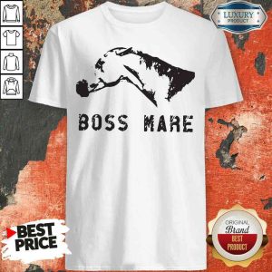 Hot Horse Boss Mare Shirt