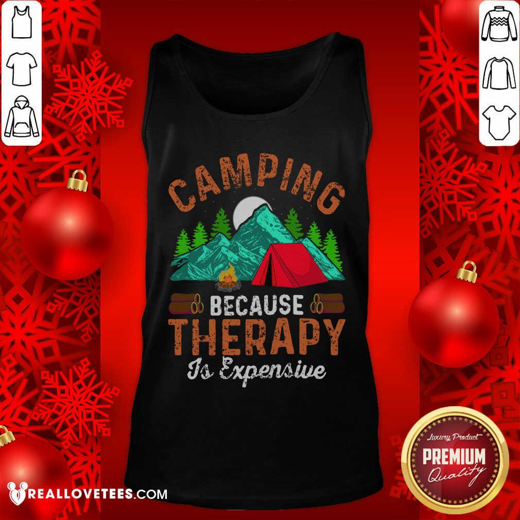 Camping Because Therapy Is Expensive Shirt