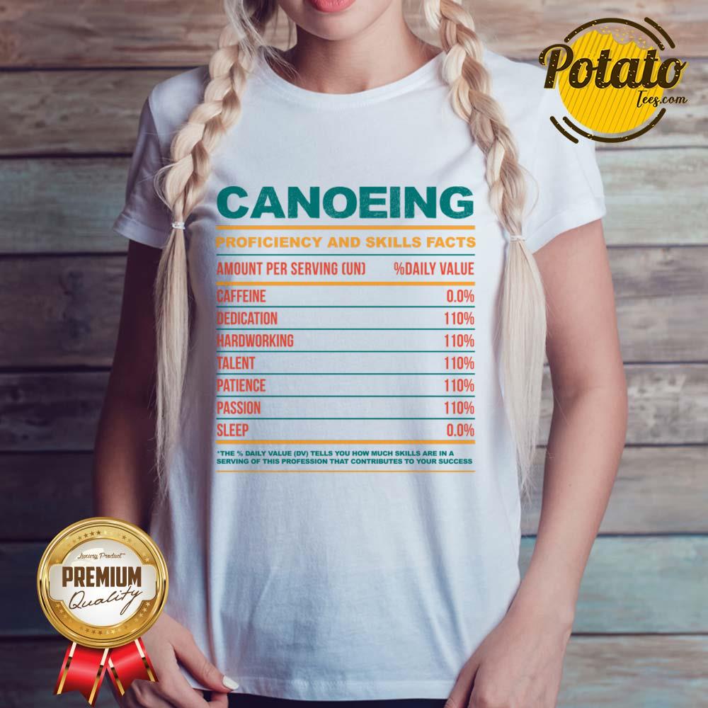Canoeing Proficiency And Skills Facts Shirt