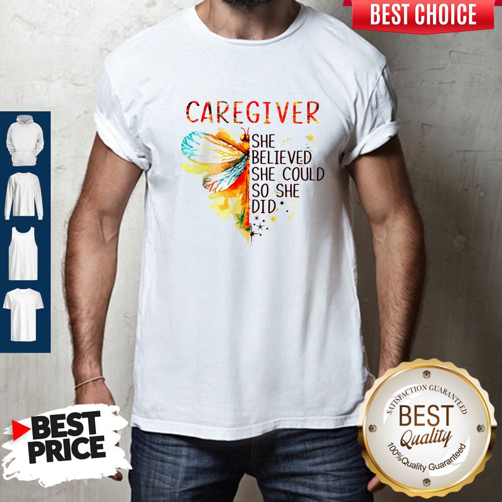 Caregiver She Believed She Could So She Did Shirt