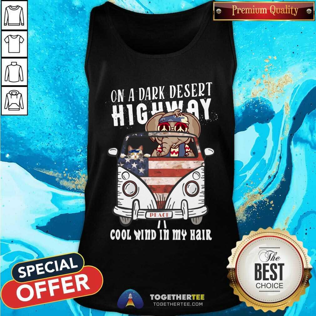 Cat And Elephant Dark Desert Highway Cool Wind In My Hair Shirt