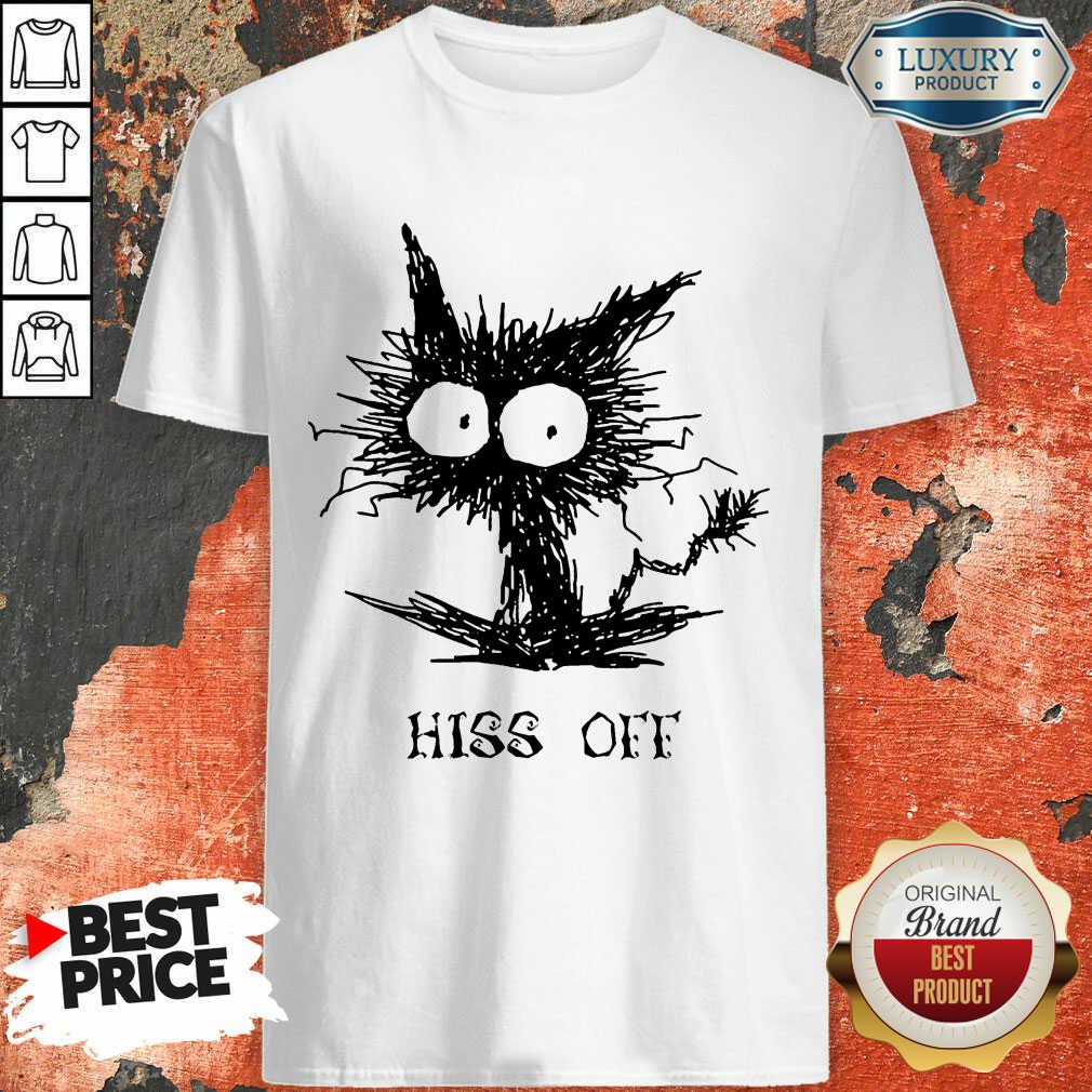 Cat Hiss Off Shirt