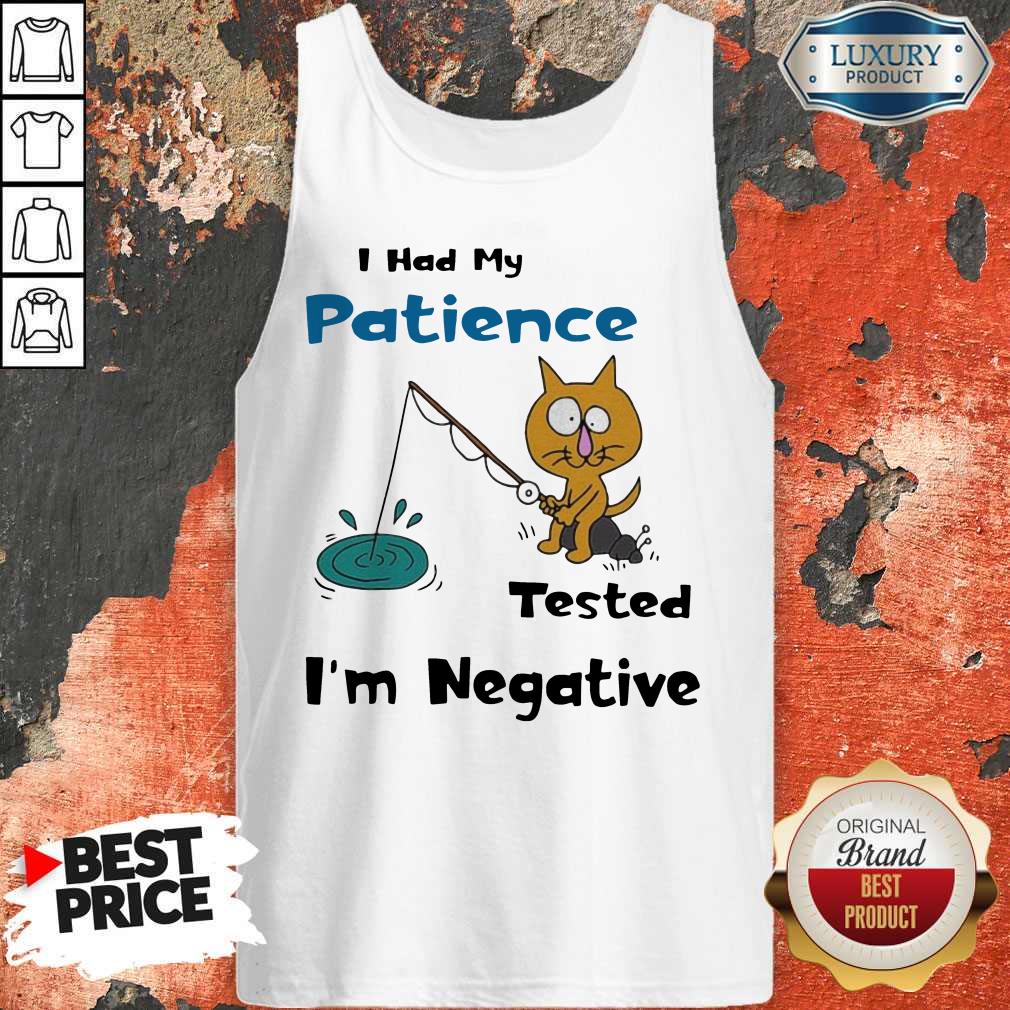 Cat I Had Me Pati Tested I’m Negative Shirt
