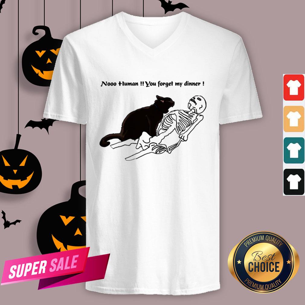 Cat Nooo Human You Forget My Dinner Halloween Shirt