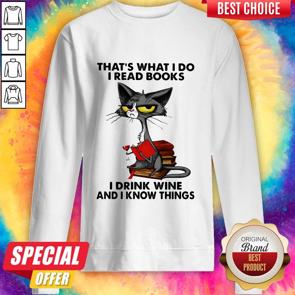 Cat Thats What I Do I Read Books I Drink Wine And I Know Things Shirt