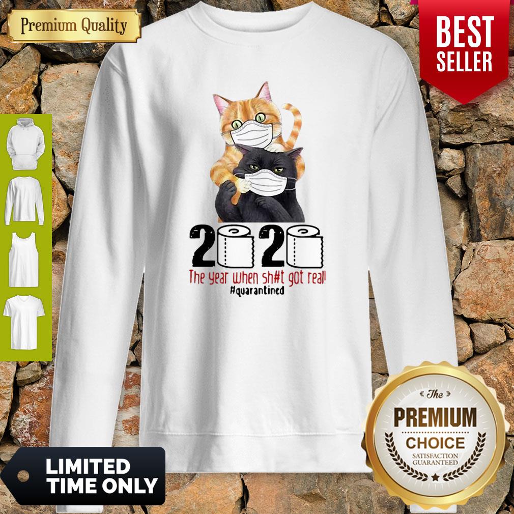 Cats 2020 The Year When Shit Got Real #Quarantined COVID-19 Shirt