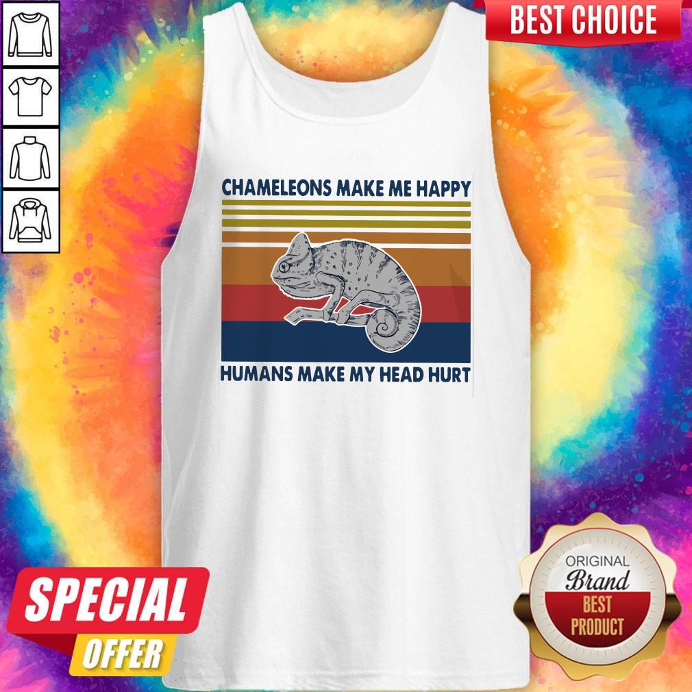 Chameleons Make Me Happy Humans Make My Head Hurt Shirt