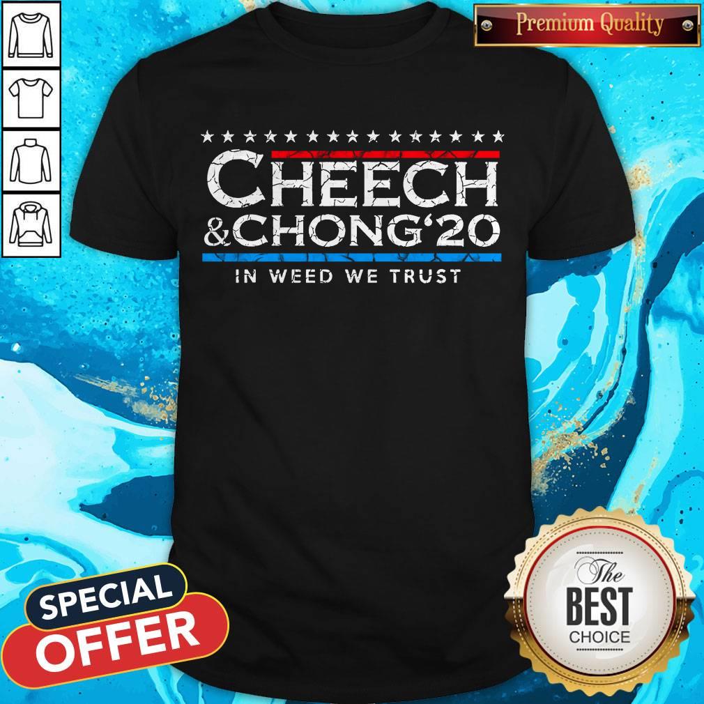 Cheech’ Chong’ 20 In Weed We Trust Shirt