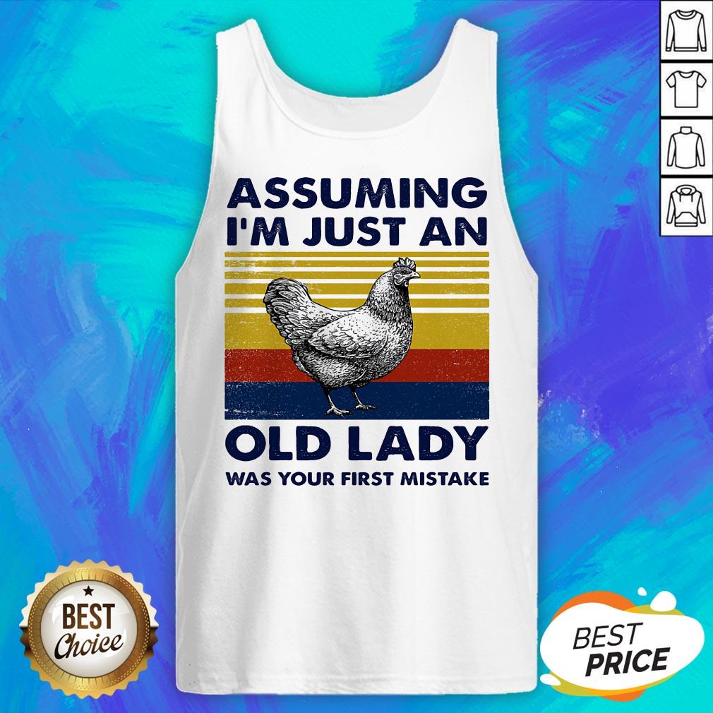 chicken-assuming-im-just-an-old-lady-was-your-first-mistake-vintage-retro-tank-top.jpg