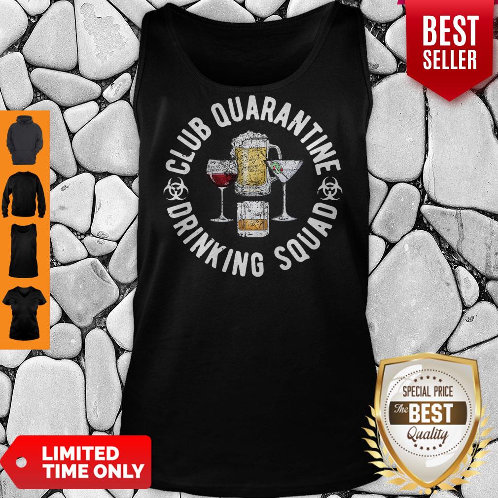 Club Quarantine Drinking Squad Funny Quarantine Drinking Shirt