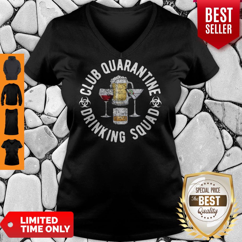 Club Quarantine Drinking Squad Funny Quarantine Drinking Shirt