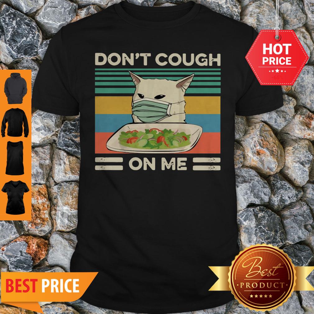 Confused Cat Meme Don’t Cough On Me Vintage Shirt