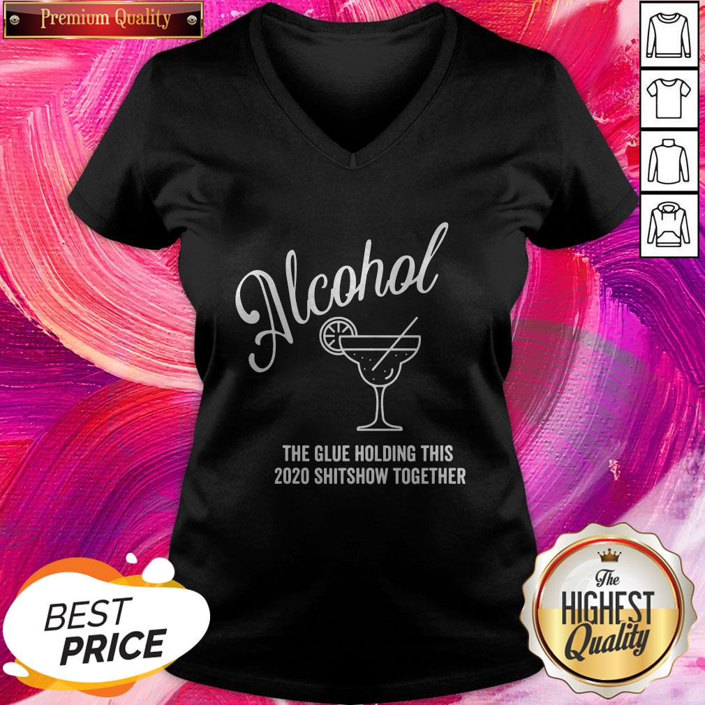 Cool Alcohol The Glue Holding This 2020 Shitshow Together Shirt