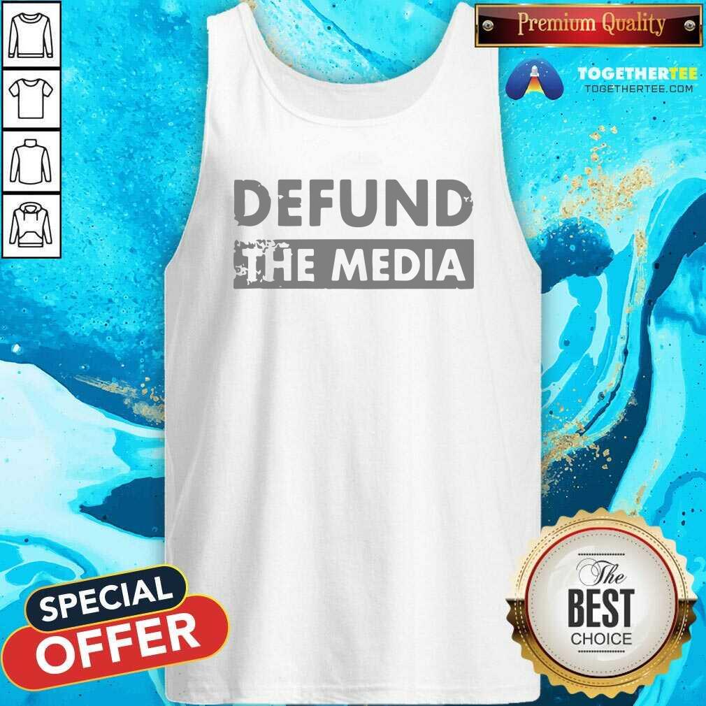 Cool Defund The Media Shirt