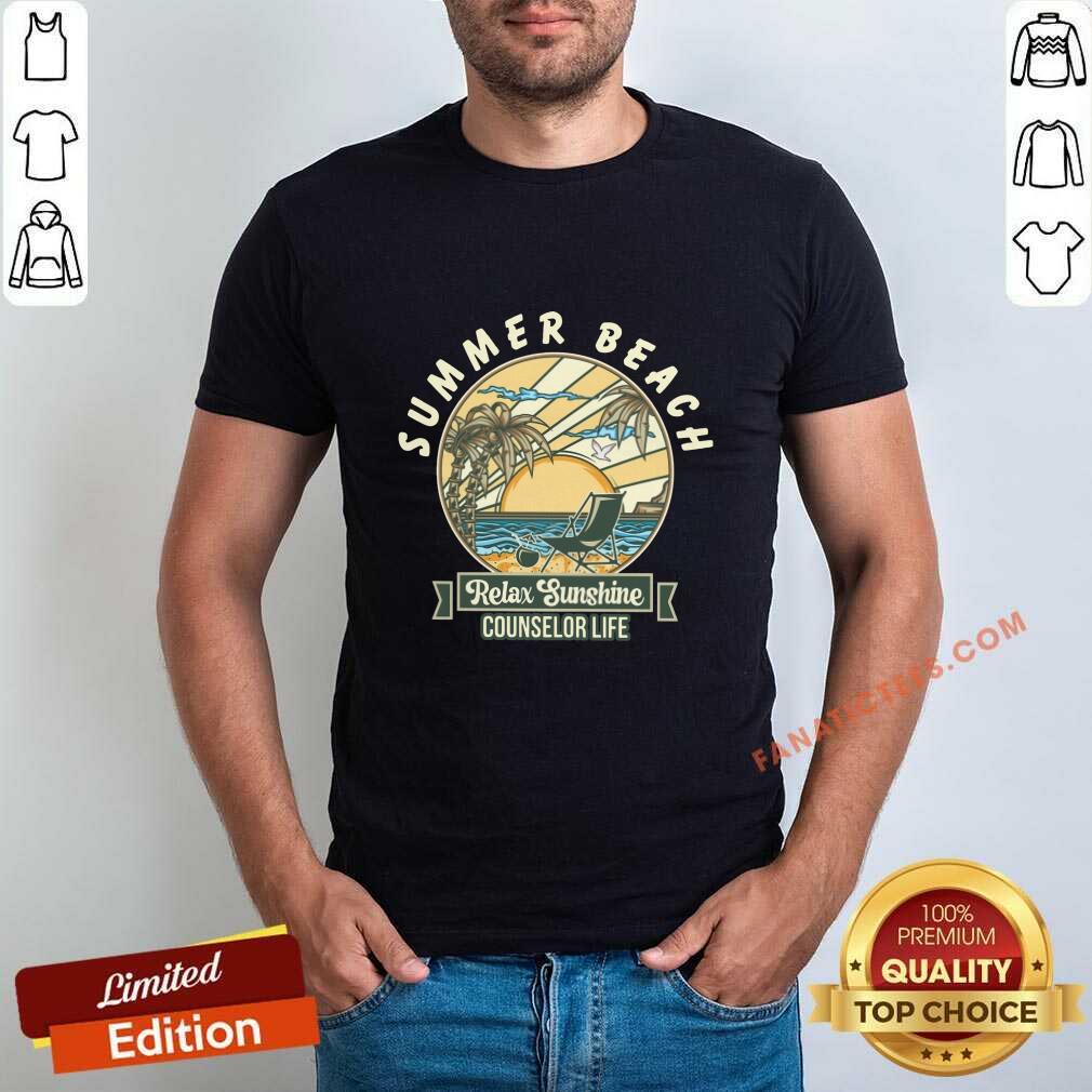 Counselor Life Summer Beach Relax Sunshine Shirt
