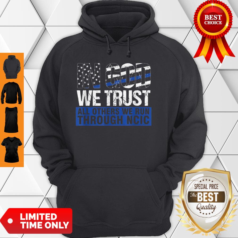 Crime Investigator In God We Trust We Run Through NCIC Shirt
