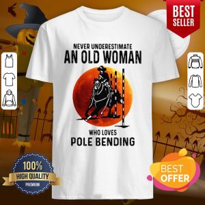 Never Underestimate An Old Woman Who Loves Pole Bending Sunset Shirt