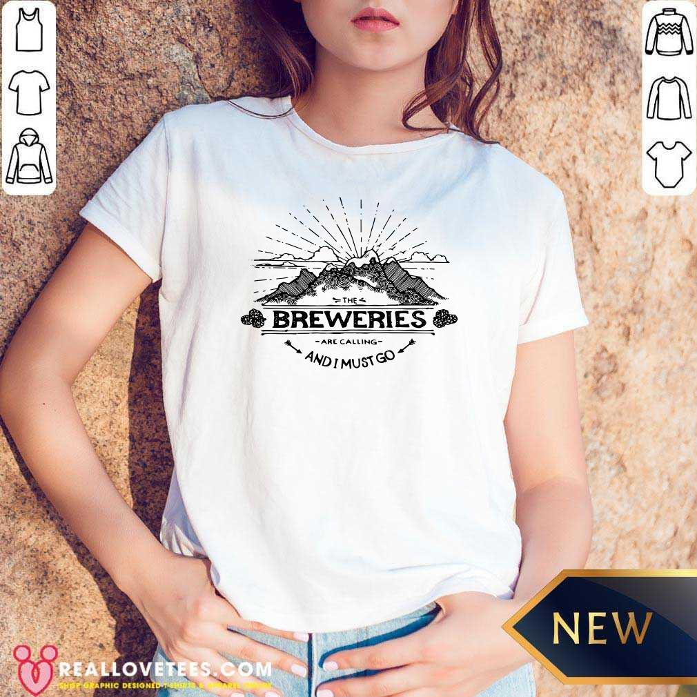 Cute Breweries Are Calling And I Must Go Mountain Shirt