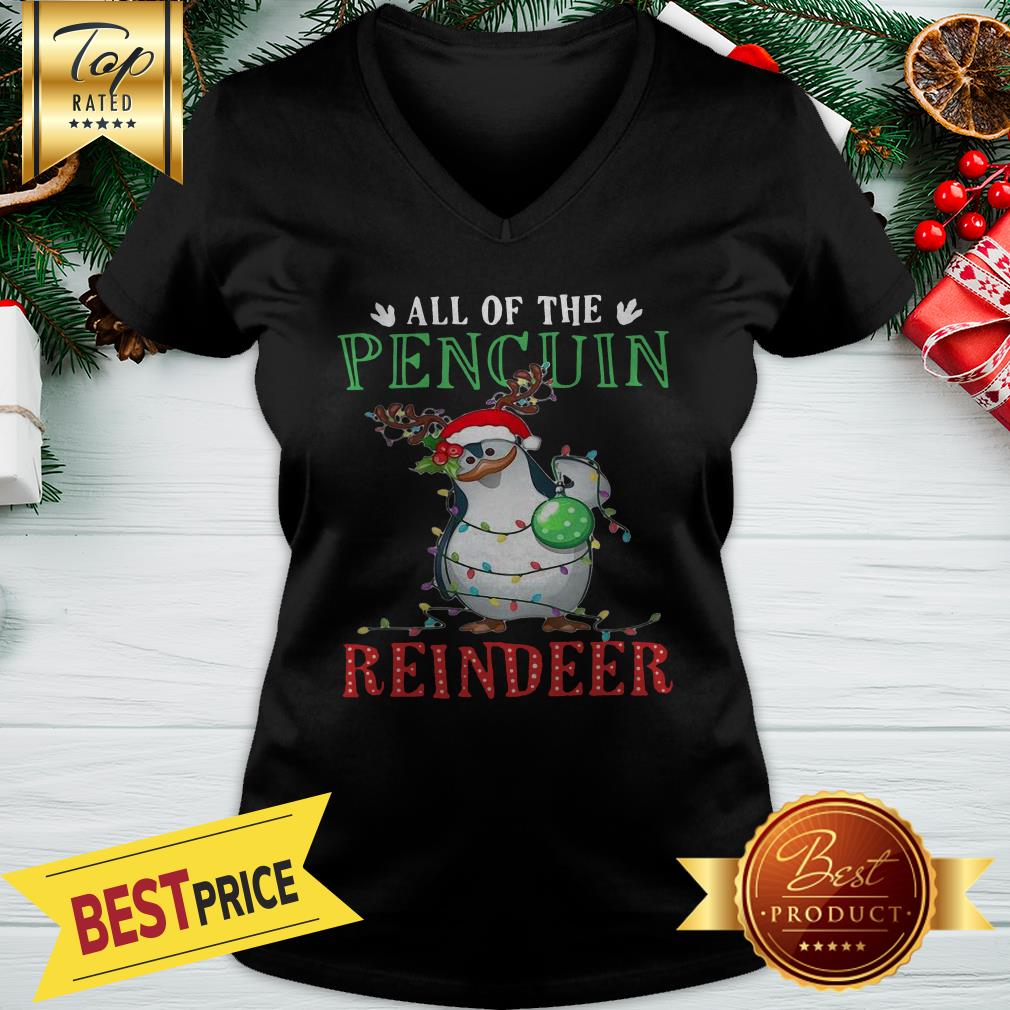 Cute Christmas All Of The Pencuin Reindeer A Good Shirt