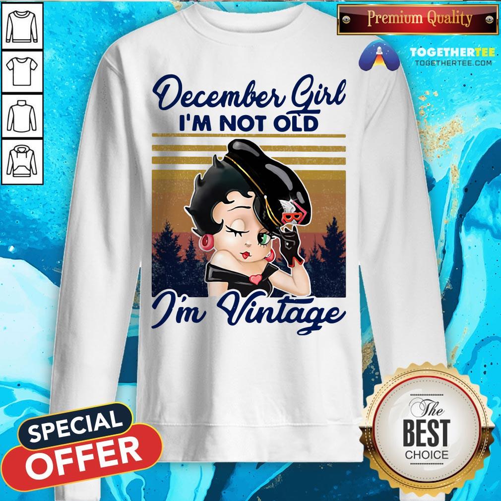 Cute December Girl I’m Not Old I’m Vintage Shirt