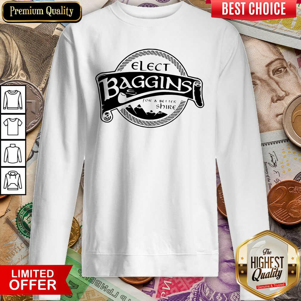 Cute Elect Baggins For A Better Shire Shirt