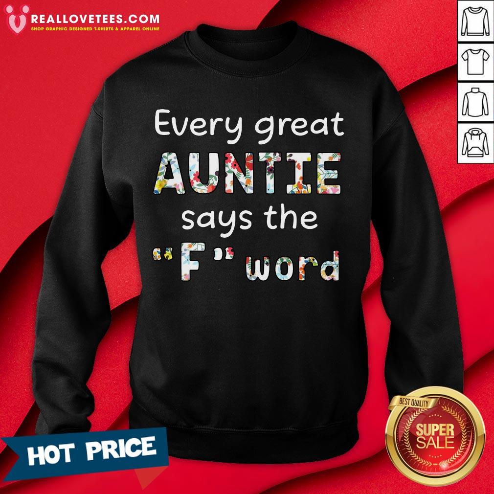 Cute Every Great Auntie Says The F Word Floral Shirt