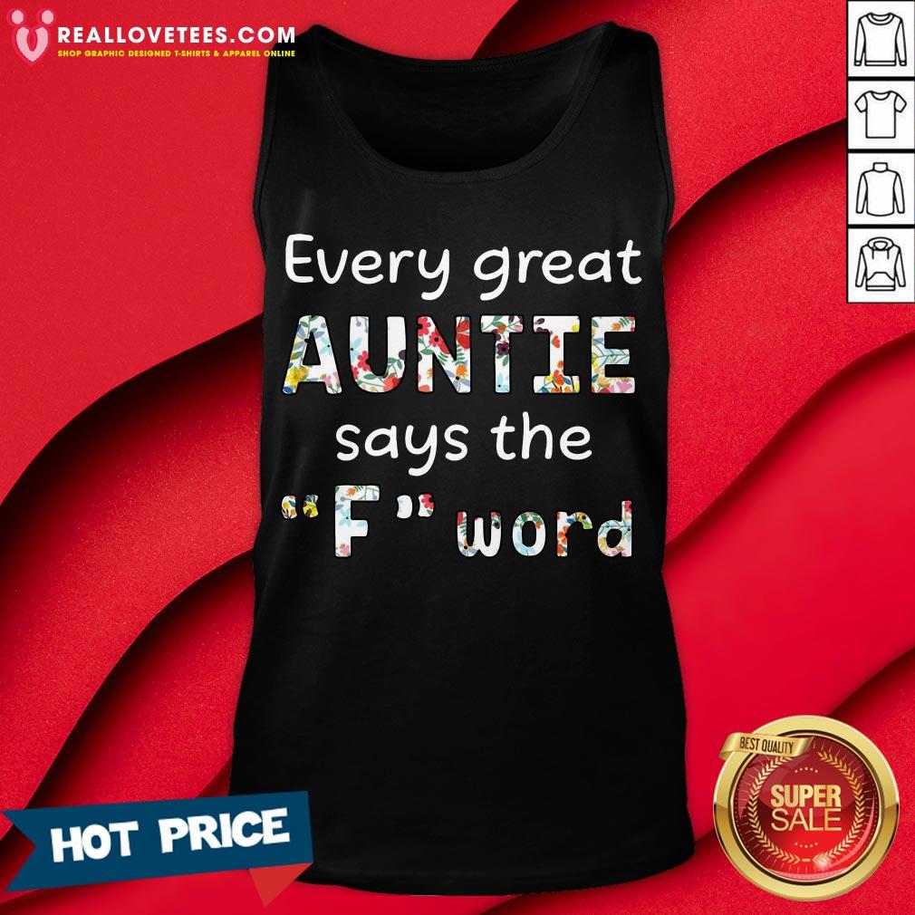 Cute Every Great Auntie Says The F Word Floral Shirt