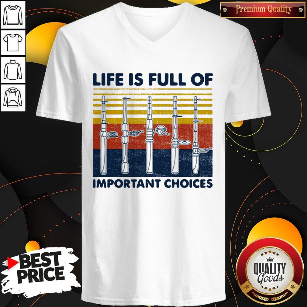 Cute Fishing Life Is Full Of Important Choices Vintage Retro Shirt