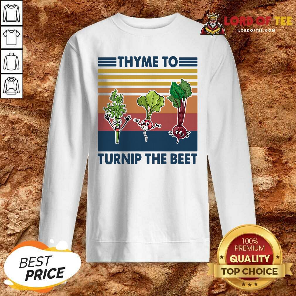Cute Gardening Thyme To Turnip The Beet Vintage Retro Shirt