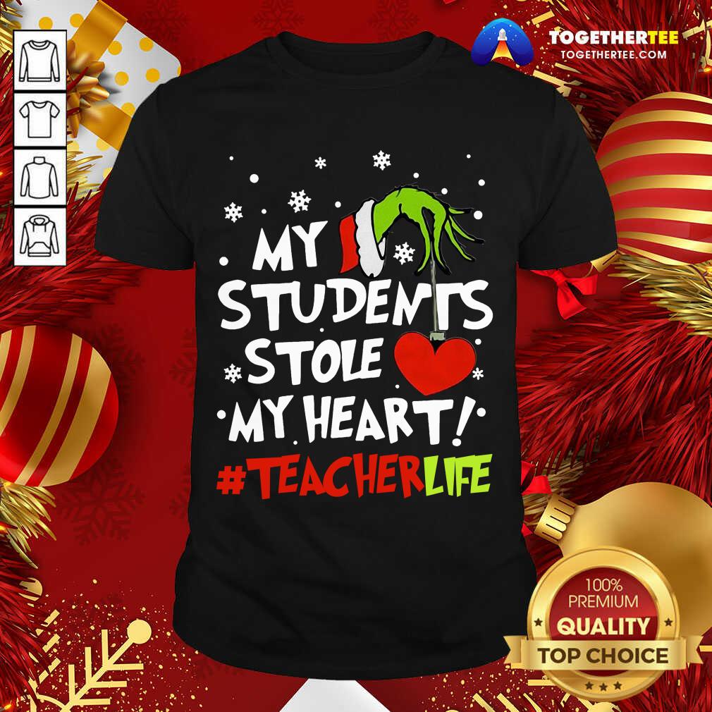 Cute Grinch Hand Holding Heart My Students Stole My Heart #teacherlife Shirt