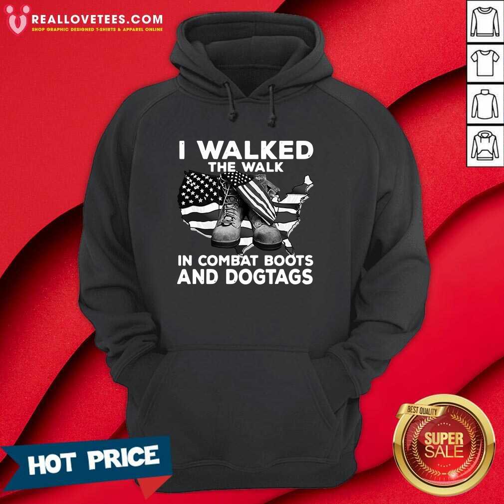 Cute I Walked The Walk In Combat Boots And Dogtags Shirt
