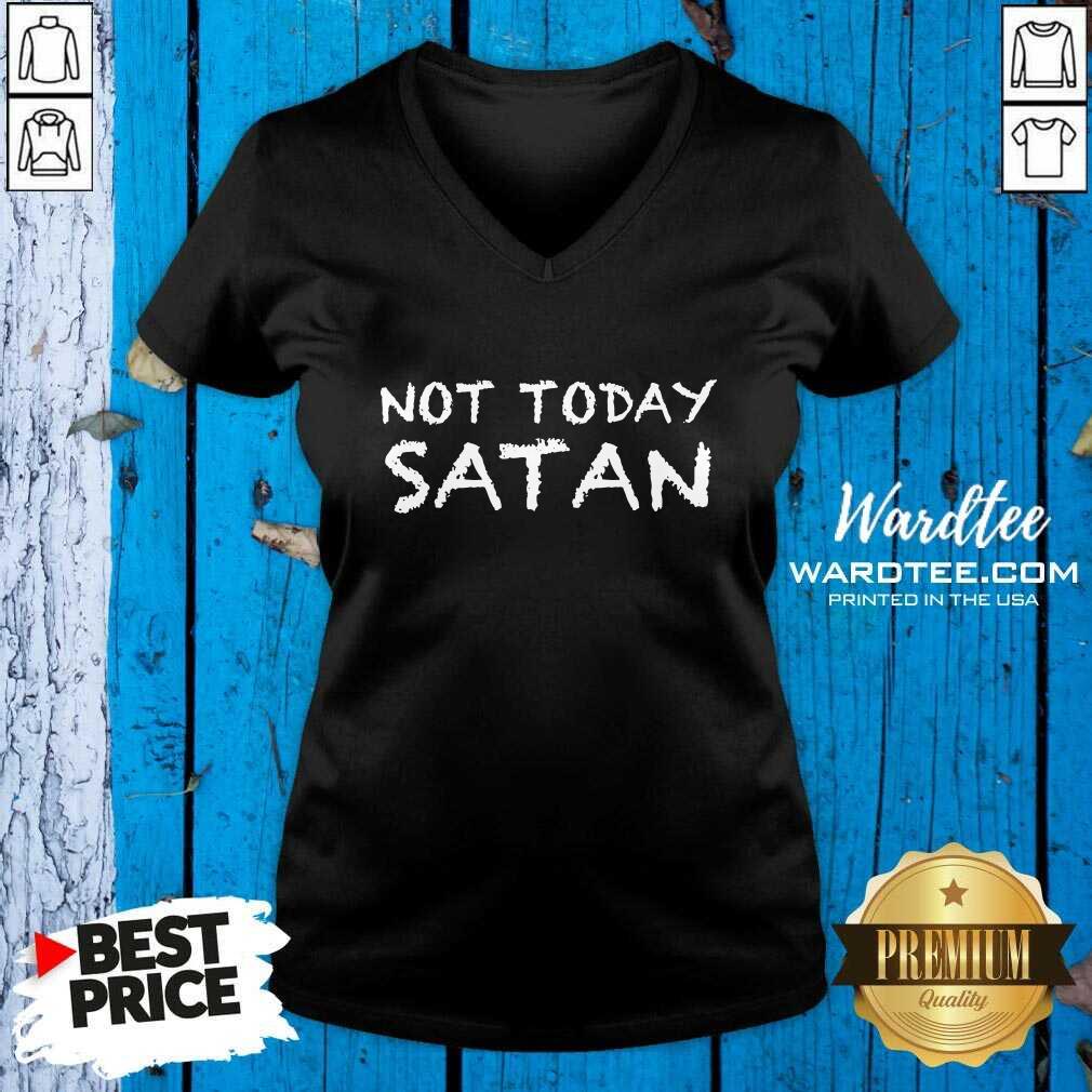 Cute Not Today Satan Shirt