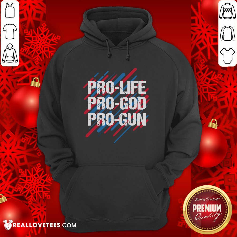 Cute Pro Life Pro God Pro Gun Patriotic Americans Shirt