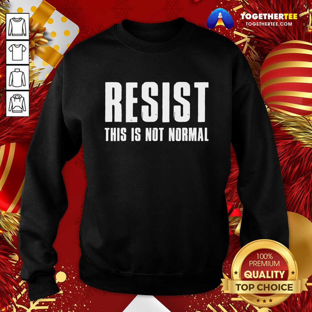Cute Resist This Is Not Normal Trump United States Democracy Shirt