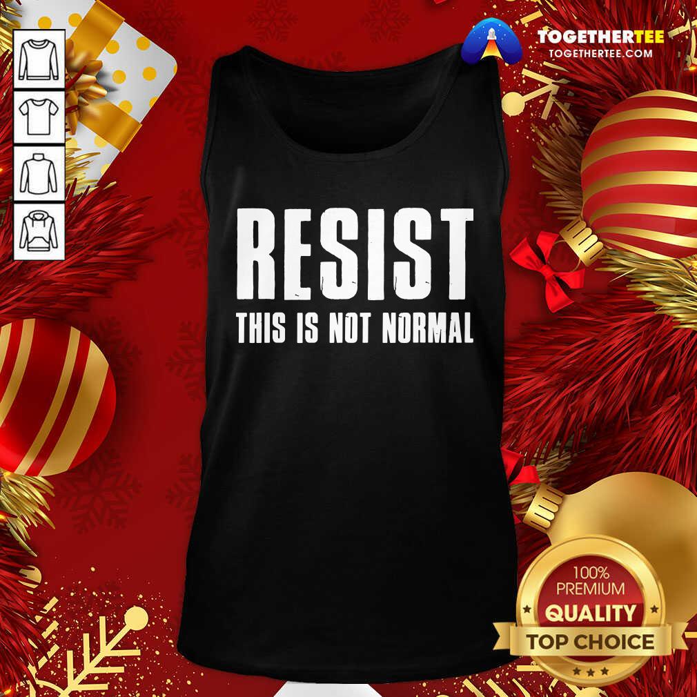 Cute Resist This Is Not Normal Trump United States Democracy Shirt